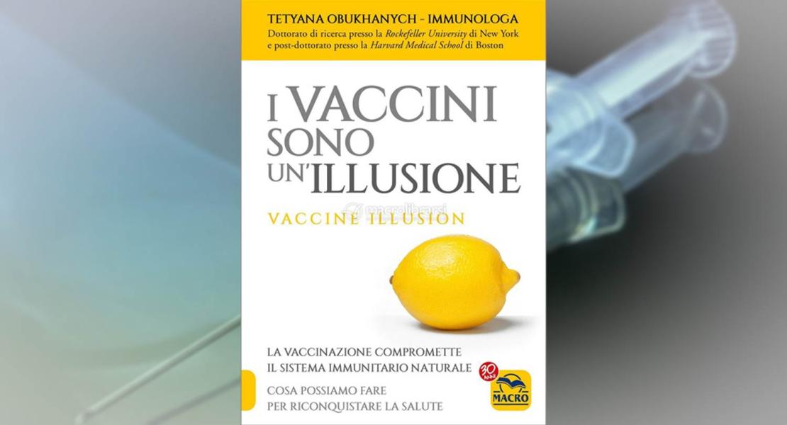 I Vaccini sono un'Illusione. Compromettono il sistema immunitario